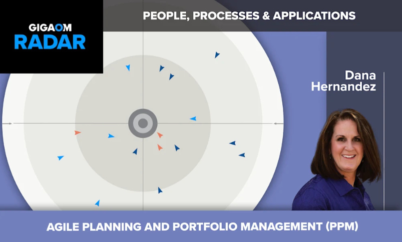 GigaOm Radar for Agile Planning and Portfolio Management (PPM) Solutions