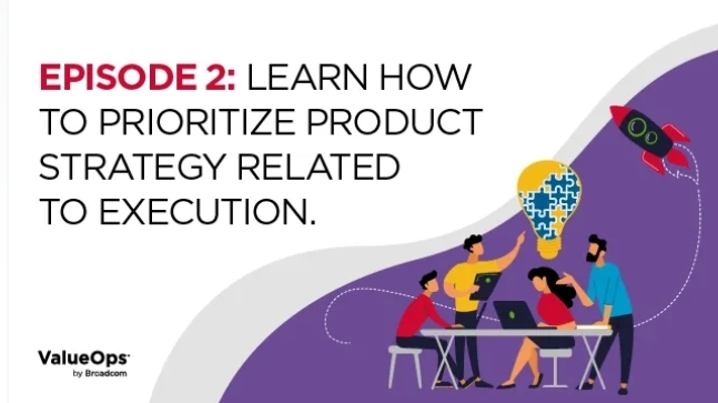 Rally - Episode 2 learn how to prioritize product strategy related to execution